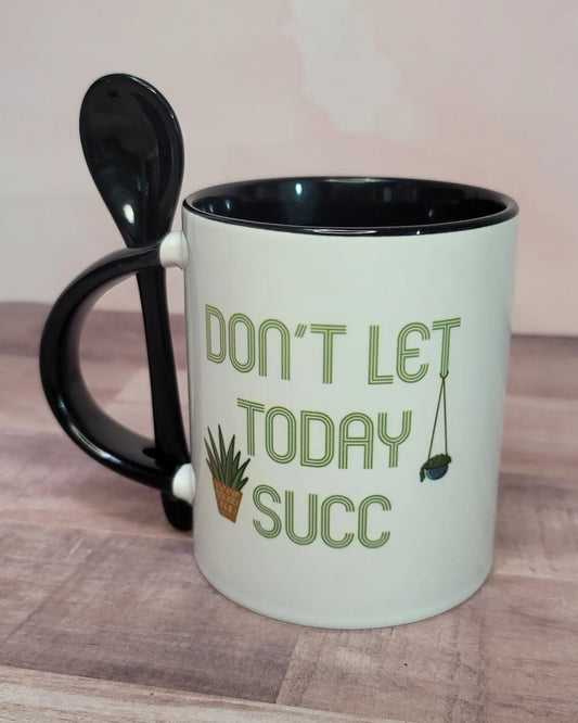 Don't Let Today Succ | Coffee Mug With Spoon